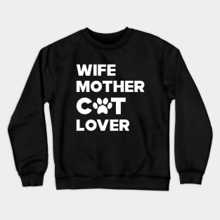 Cat - Wife Mother Cat Lover Crewneck Sweatshirt